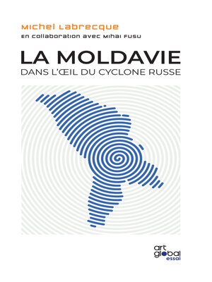 cover image of La Moldavie dans l'oeil du cyclone russe